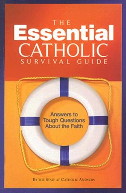Essential Catholic Survival Guide, Catholic Answers - Paperback - 9781888992816