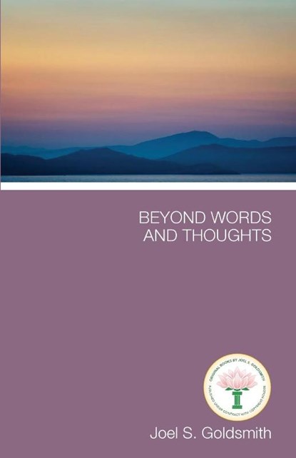 Beyond Words and Thoughts, Joel S. Goldsmith - Paperback - 9781889051369