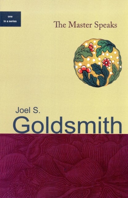 The Master Speaks, Joel S. (Joel S. Goldsmith) Goldsmith - Paperback - 9781889051420