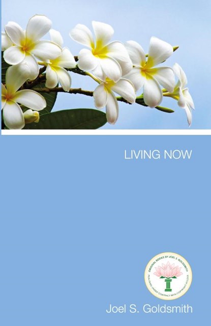 Living Now, Joel S. Goldsmith - Paperback - 9781889051512