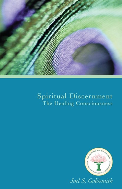 Spiritual Discernment: the Healing Consciousness (1974 Letters), Joel S. (Joel S. Goldsmith) Goldsmith - Paperback - 9781889051635