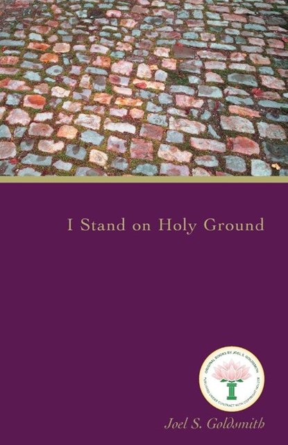 I Stand on Holy Ground, Joel S. (Joel S. Goldsmith) Goldsmith - Paperback - 9781889051659