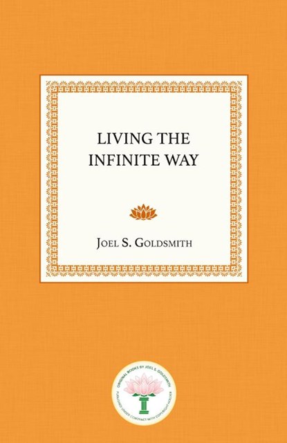 Living the Infinite Way, Joel S. Goldsmith - Paperback - 9781889051796