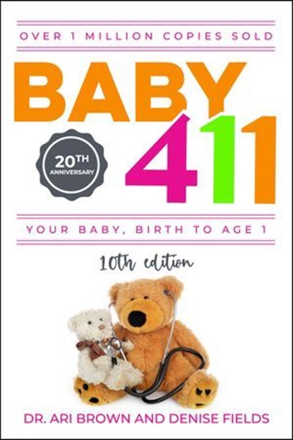 Baby 411, 10th Edition, Denise Fields ; Ari Brown MD - Ebook - 9781889392738