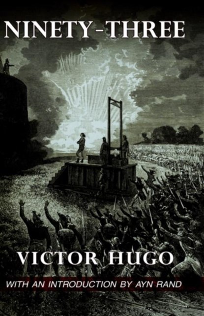Ninety-three, Victor Hugo ; Ayn Rand - Gebonden - 9781889439310