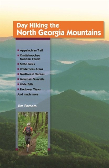 Day Hiking the North Georgia Mountains, Jim Parham - Paperback - 9781889596266