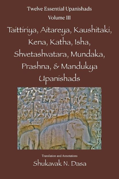 Twelve Essential Upanishads Vol. III, Shukavak N. Dasa - Paperback - 9781889756042