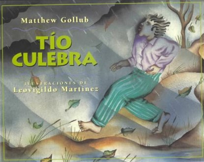 Tio Culebra = Uncle Snake, GOLLUB,  Matthew - Paperback - 9781889910246
