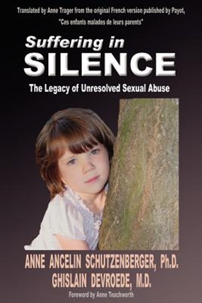 Suffering In Silence, DEVROEDE,  Ghislain ; Ancelin Schutzenberger, Anne - Paperback - 9781889968513