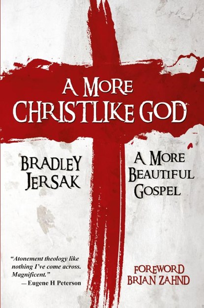 A More Christlike God, Bradley Jersak - Paperback - 9781889973166
