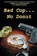 Bad Cop, No Donut, Grady James ; Black Michael - Paperback - 9781890096458
