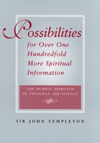 Possibilities for Over One Hundredfold More Spiritual Information, Sir John Templeton - Paperback - 9781890151331