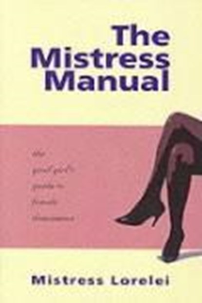 The Mistress Manual, Lorelei - Paperback - 9781890159191