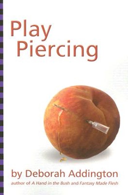 Play Piercing, Deborah Addington - Paperback - 9781890159689