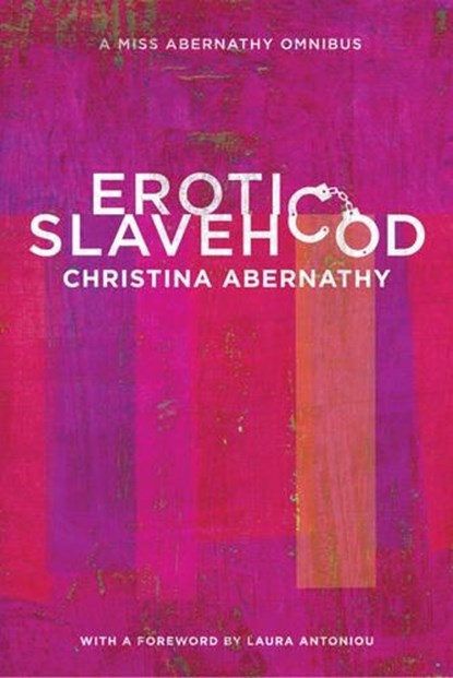 Erotic Slavehood, Christina Abernathy - Paperback - 9781890159719