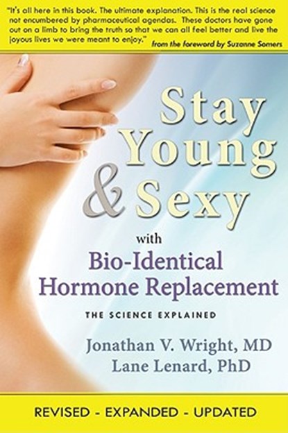 STAY YOUNG & SEXY W/BIO-IDENTI, Jonathan V. Wright - Paperback - 9781890572228