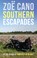 Southern Escapades, Zoe Cano - Paperback - 9781890623494