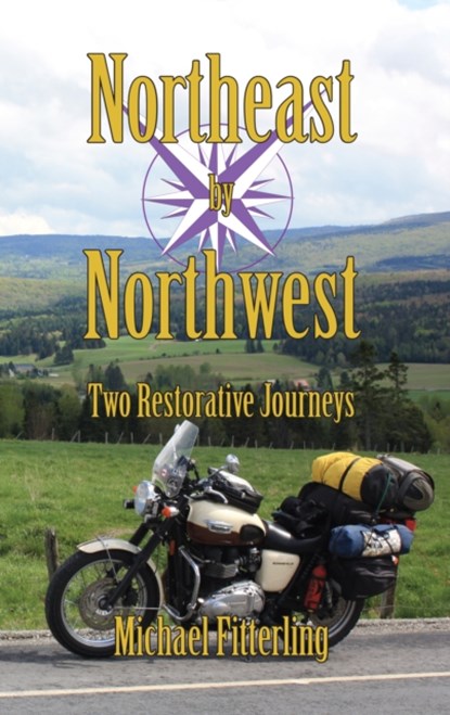 Northeast by Northwest, Michael Alan Fitterling - Paperback - 9781890623517