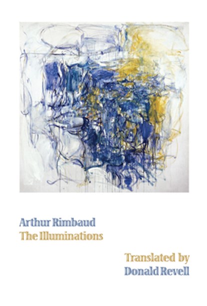 The Illuminations, Arthur; Donald Revell Rimbaud - Paperback - 9781890650360
