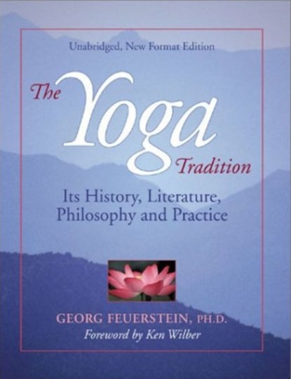 The Yoga Tradition, Georg Feuerstein - Paperback - 9781890772185