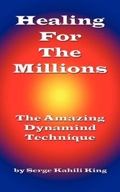 Healing For The Millions, Serge King - Paperback - 9781890850203