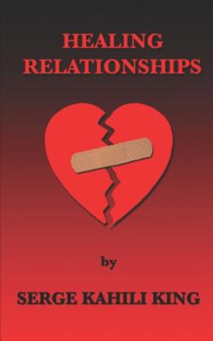Healing Relationships, Serge Kahili King - Paperback - 9781890850210