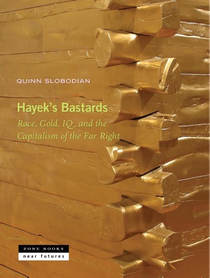 Hayek's Bastards, Quinn Slobodian - Gebonden - 9781890951917