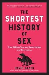 The Shortest History of Sex - David Baker - 9781891011344