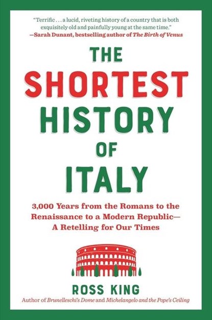 The Shortest History of Italy, Ross King - Paperback - 9781891011450