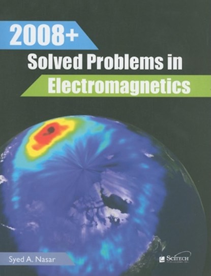 2008+ Solved Problems in Electromagnetics, Syed A. (Professor) Nasar - Paperback - 9781891121463