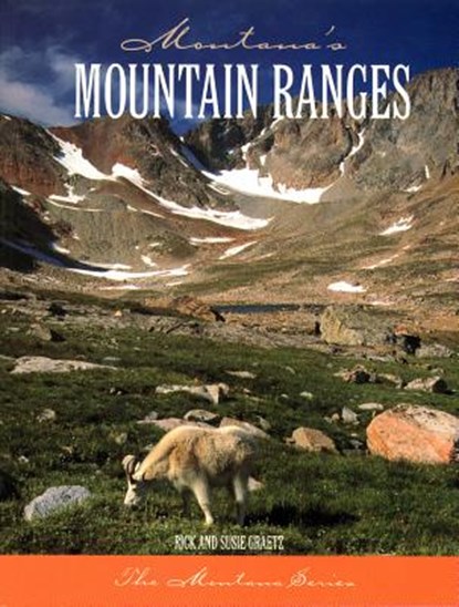 Montana's Mountain Ranges, Rick Graetz - Paperback - 9781891152092
