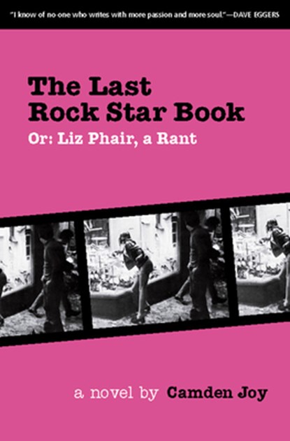 The Last Rock Star Book, Or, Liz Phair, a Rant, Camden Joy - Paperback - 9781891241079