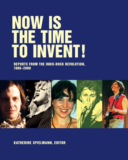 Now Is The Time To Invent, Katherine Spielmann - Paperback - 9781891241673