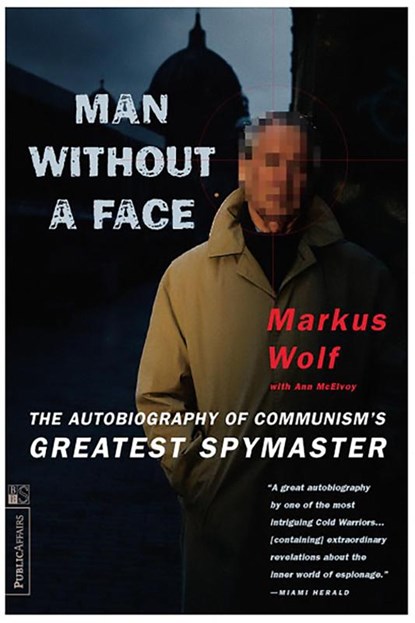 Man Without A Face, Anne McElvoy ; Markus Wolf - Paperback - 9781891620126