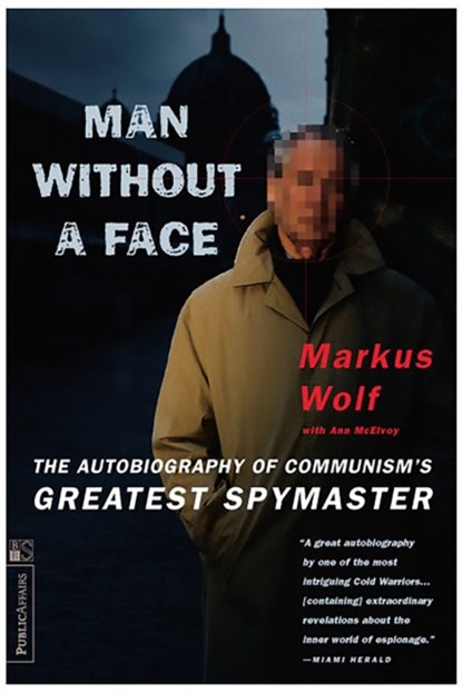 Man Without A Face, Anne McElvoy ; Markus Wolf - Paperback - 9781891620126