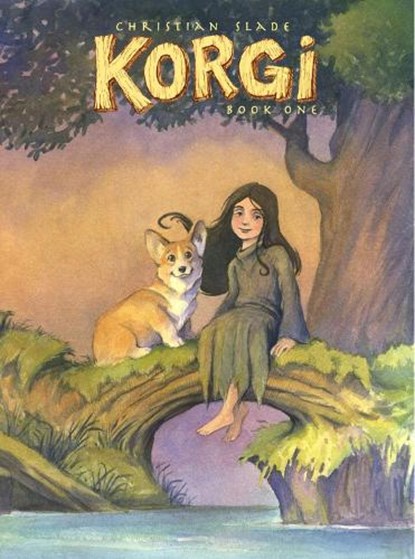 Korgi Book 1: Sprouting Wings!, Christian Slade - Paperback - 9781891830907