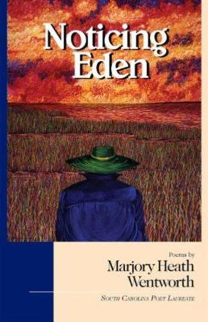 Noticing Eden, WENTWORTH,  Marjory Heath - Paperback - 9781891885341