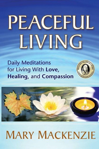 Peaceful Living, Mary Mackenzie - Paperback - 9781892005199