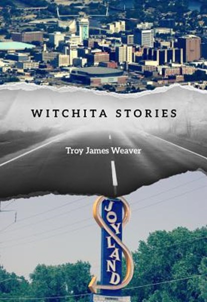 Witchita Stories, Troy James Weaver - Paperback - 9781892061737