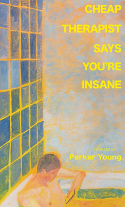 Cheap Therapist Says You're Insane, Parker Young - Paperback - 9781892061959