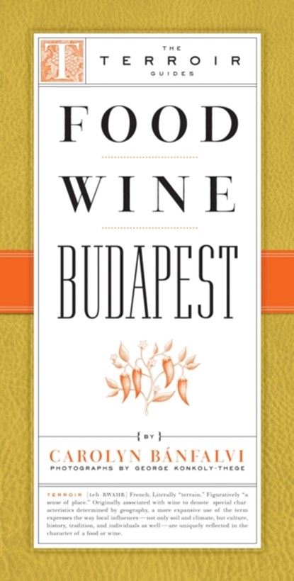 Food Wine Budapest, Carolyn Banfalvi - Paperback - 9781892145567