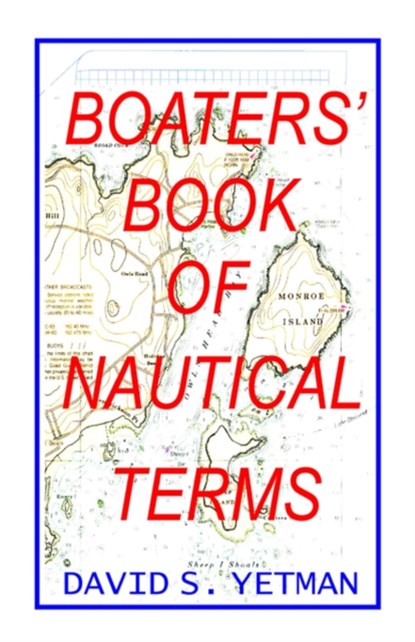 The Boaters Book of Nautical Terms, David S. Yetman - Paperback - 9781892216113