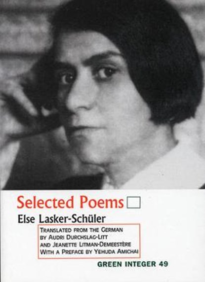 Selected Poems, LASKER-SCHULER,  Else - Paperback - 9781892295866