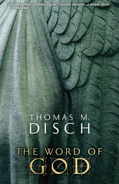 The Word of God: Or, Holy Writ Rewritten, Thomas M. Disch - Paperback - 9781892391773