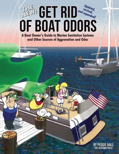 The New Get Rid of Boat Odors, Second Edition, Peggie Hall - Paperback - 9781892399786