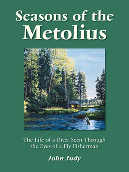 Seasons of the Metolius, JUDY,  John - Paperback - 9781892469113