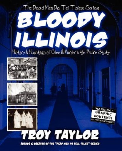 Bloody Illinois, Troy Taylor - Paperback - 9781892523587