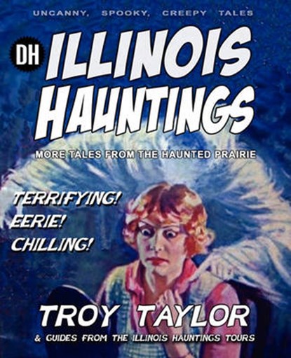 Illinois Hauntings, Troy Taylor - Paperback - 9781892523747