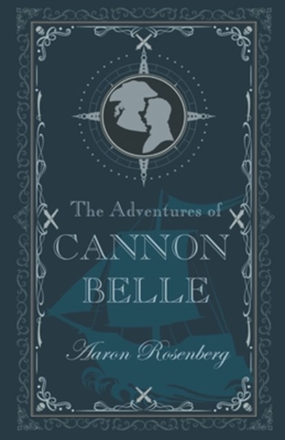 The Adventures of Cannon Belle, Aaron Rosenberg - Paperback - 9781892544223
