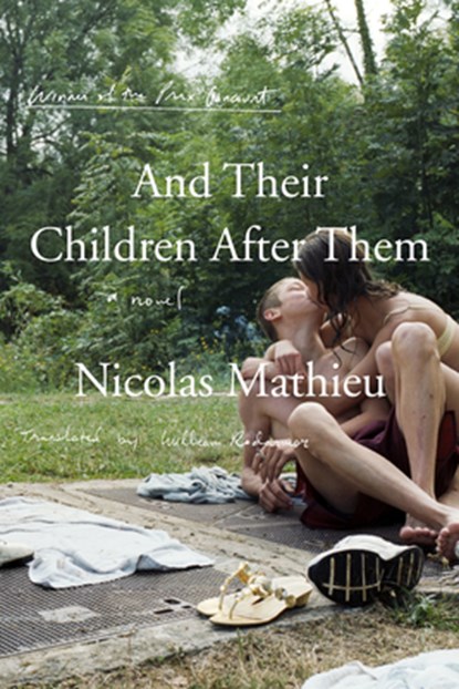 And Their Children After Them, Nicolas Mathieu - Paperback - 9781892746771